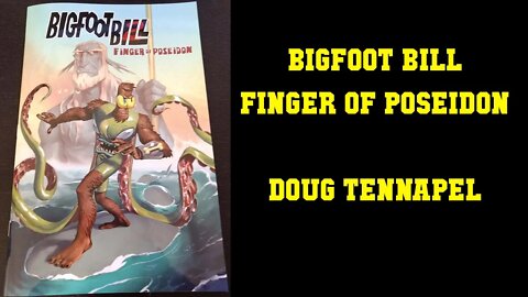 Bigfoot Bill 2 - Finger of Poseidon #1 - Doug TenNapel