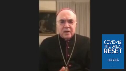 Archbishop Vigano | "In Short, Klaus Schwab Is Threatening the Heads of Government to Carry Out the Great Reset In Their Nations. It is a Global Coup D'Etat." - Carlo Maria Viganò