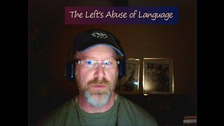 LR Podcast: The Left's Abuse of Language