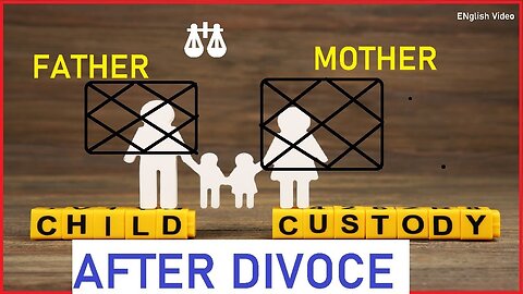 Mother or Father👩🏿‍💼| Who Gets Custody of Child After Divorce 🐞| Child Custordy | 🧖‍♂️Guardianship