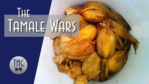 The Tamale Wars