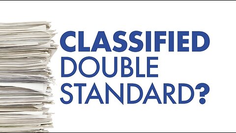 Classified Documents Double Standard, Sunday On Life, Liberty & Levin