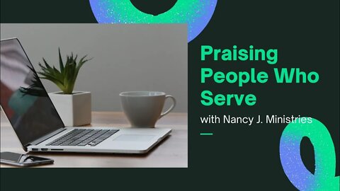 Praising People Who Serve
