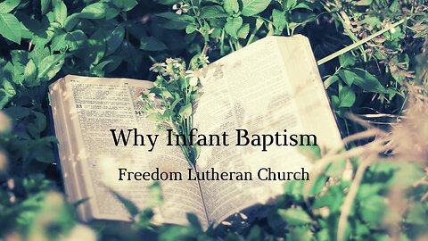 "Why Infant Baptism" March 10, 2024