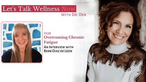 Episode 148: Overcoming Chronic Fatigue with Barb Diaz De Leon