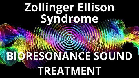 Zollinger Ellison Syndrome _ Sound therapy session _ Sounds of nature