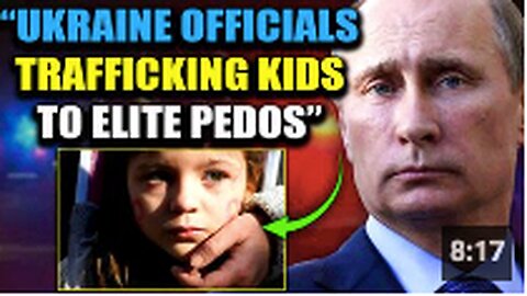 Ukraine Is Farming Children in Factories for Elite Pedophiles, Russia Is Saving the Children