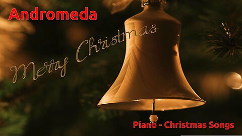 Andromeda ~ Piano Christmas Songs