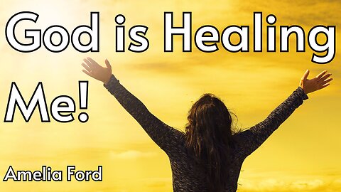 God is Healing Me - Amelia Ford