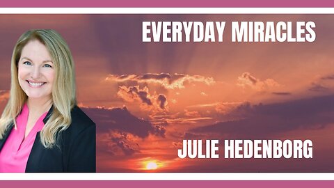 Everyday Miracles: Julie Hedenborg