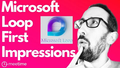 Microsoft Loop First Impressions