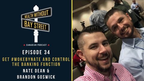 How To Control The Banking Function | Wealth Without Bay Street Podcast