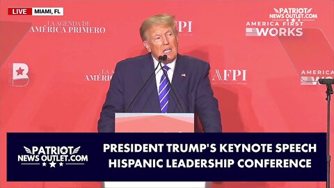 FULL SPEECH REPLAY: President Trump's Keynote Speech, Hispanic Leadership Conference, Miami FL 10/05/2022