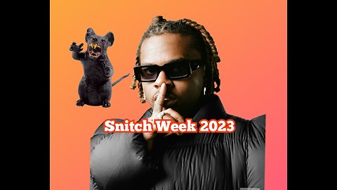 Snitch Week 2023: Gunna Is A Snitch?