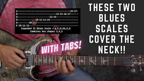 Super Blues Scales Cover The Neck Connects Boxes with Just 2 SHAPES