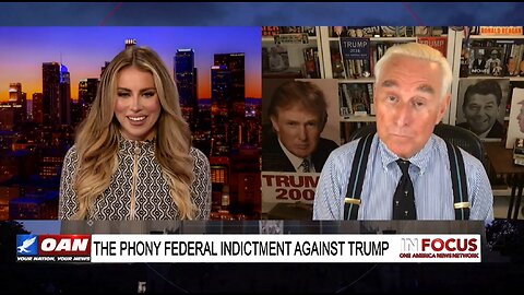 IN FOCUS: Roger Stone on Deep State Corruption & Indictment of Pres. Trump - OAN - Alison Steinberg