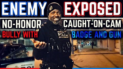 ABU$IVE Ego-MANIAC Cop Hates Cameras & Gets EXPOSED By FEARLESS Cameraman In #VancouverBC #Record 🇨🇦