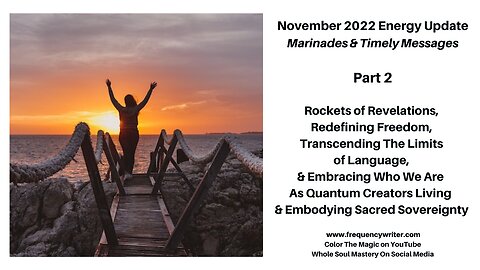 November 2022 Marinades: Rockets of Revelations, Redefining Freedom, & Embracing Sacred Sovereignty!