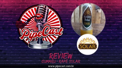 Review Cumaru - Rapé Solar - PipeReviews