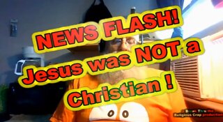 Jesus Didn't Start Christianity_Religious Crap Doctrines Answered-Pt4C