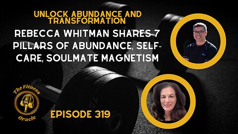 🎥 Unlock Abundance and Transformation with Rebecca Whitman: 7 Pillars of Abundance, Self-Care