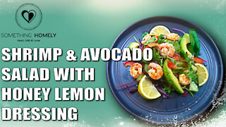 Shrimp & Avocado Salad with Honey Lemon Dressing