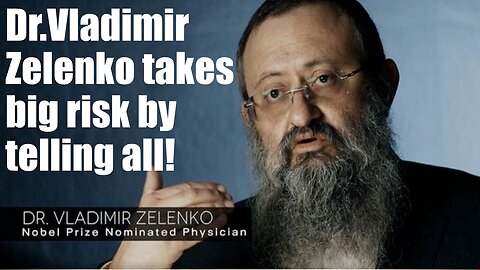Dr. Vladimir Zelenko takes a BIG RISK by telling all!