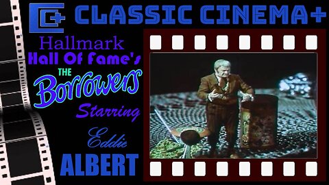 Classic Cinema+ (Episode 2: The Borrowers)