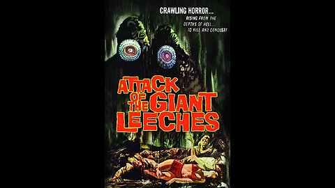 Attack of the Giant Leeches