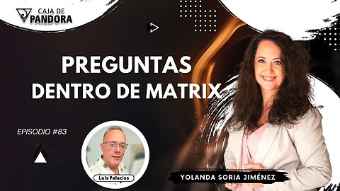 PREGUNTAS DENTRO DE MATRIX #83 con Yolanda Soria