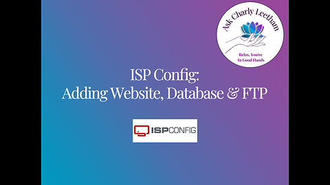ISP Config: Part 1 - Adding A Website, Database, FTP User