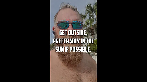 Get outside, preferably in the sun if possible.