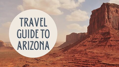 Discovering Arizona: The Ultimate Travel Guide to the Grand Canyon State