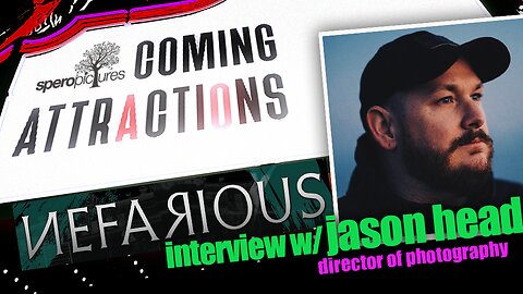 NEFARIOUS Behind the scenes with Director of Photography JASON HEAD | SPEROPICTURES | COMING ATTRACTIONS | Film, Horror, Demons, Possession