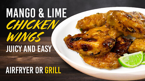 Irresistible Mango and Lime Chicken Wings: Airfryer and Grill recipe