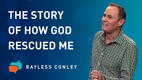 The Power of Your Story (2/2) | Bayless Conley