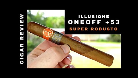 Illusione OneOff +53 Super Robusto Cigar Review