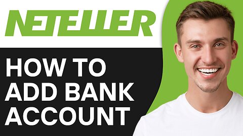 How To Add Bank Account in Neteller