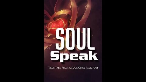 Soul Speak #26 (Mar 20/22) Thoughts about the Thief that comes to steal, kill and destroy. Jn 10:10