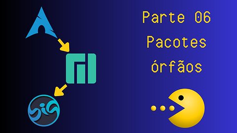 Pacman parte 06: Pacotes órfãos (Arch Linux e derivados: Manjaro, BigLinux...)