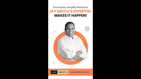 Drive Sales, Amplify Presence: Jay Mehta's Expertise Makes It Happen!