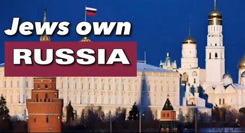 JEWS OWN RUSSIA