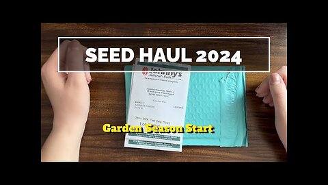 Seed Haul 2024!|The Garden Season Starts Now!