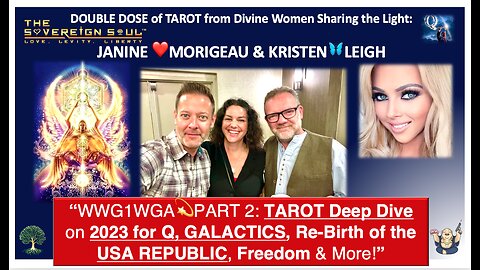 🔥Part 2 DUELLlNG❤️TAROT💫2023 BY JANINE & KRISTEN: Q, GALACTICS, Re-Birth of USA Republic & More!