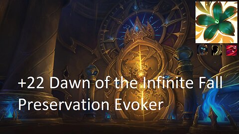 +22 Dawn of the Infinite Fall | Preservation Evoker | Tyrannical | Entangling | Bursting | #129