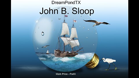 DreamPondTX/Mark Price - John B. Sloop (Pa4X at the Pond, PP)