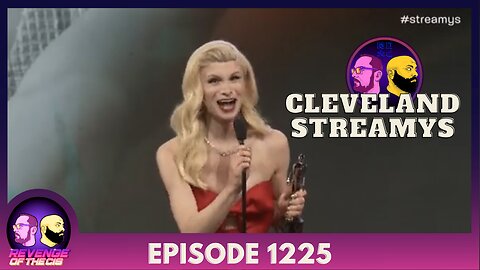 Episode 1225: Cleveland Streamys