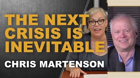 THE NEXT CRISIS IS INEVITABLE: Chris Martenson & Lynette Zang