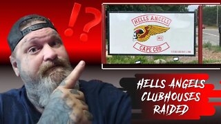 MULTIPLE HELLS ANGELS CLUBHOUSES RAIDED BY INVESTIGATORS