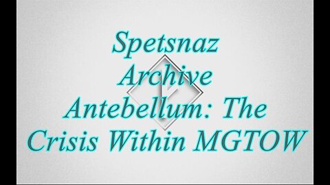 Antebellum-The Crisis Within MGTOW